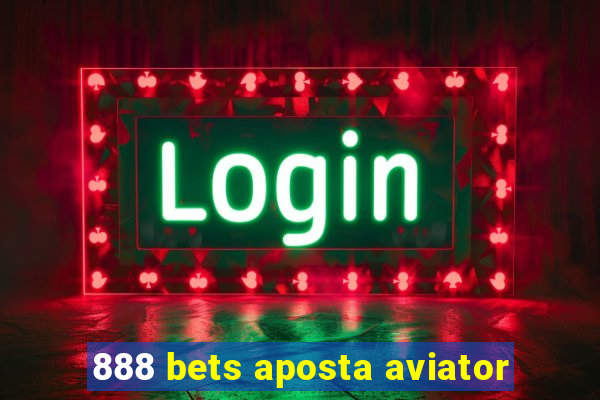 888 bets aposta aviator